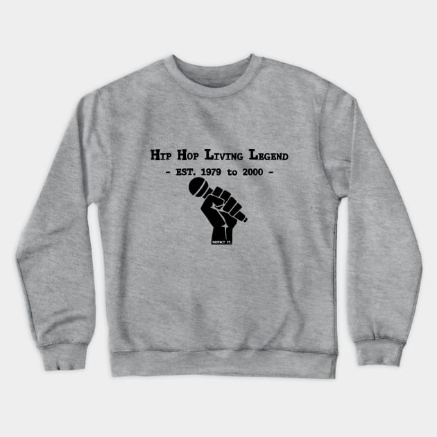 HIP HOP LIVING LEGEND Crewneck Sweatshirt by Veritè Kulture Vulture T-Shirts & Apparel